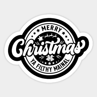 Merry Christmas Ya Filthy Animal Sticker